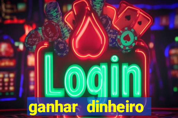 ganhar dinheiro jogando sem depositar nada